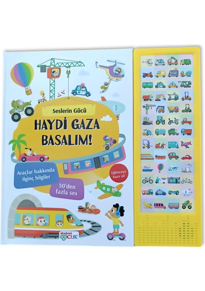 Seslerin Gücü: Haydi Gaza Basalım! - Araçlar Hakkında İlginç Bilgiler (Dev Boyut Sesli Kitap + 50'den Fazla Araç Sesi)