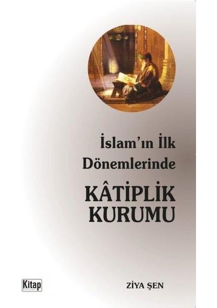 Islam'ın Ilk Dönemlerinde Katiplik Kurumu