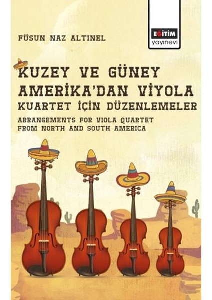 Kuzey ve Güney Amerika'dan Viyola Kuartet Için Düzenlemeler
