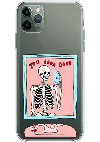 iPhone 11 Pro Max Uyumlu You Look Good Iskelet Tasarımlı Baskılı Silikon Kılıf