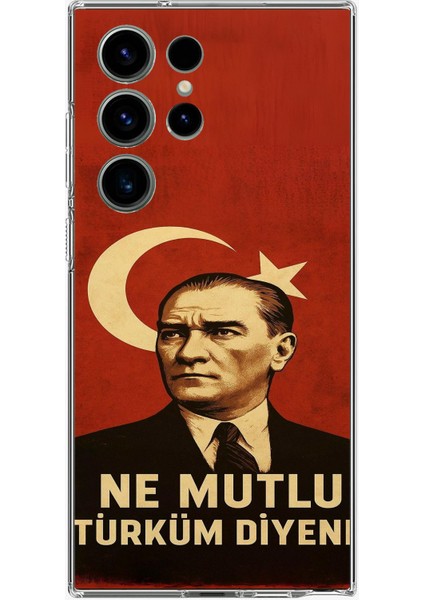 Samsung Galaxy S24 Ultra Uyumlu Ne Mutlu Türkiye Bayrak Atatürk Baskılı Silikon Kılıf