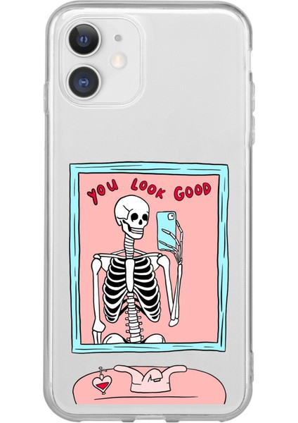 iPhone 11 Uyumlu You Look Good Iskelet Tasarımlı Baskılı Silikon Kılıf