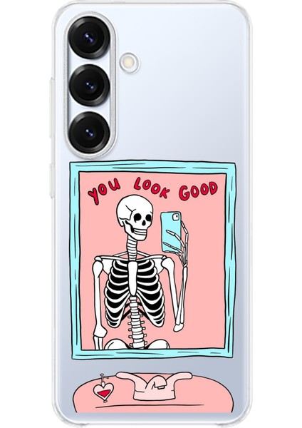 Samsung Galaxy S25 Plus Uyumlu You Look Good Iskelet Tasarımlı Baskılı Silikon Kılıf