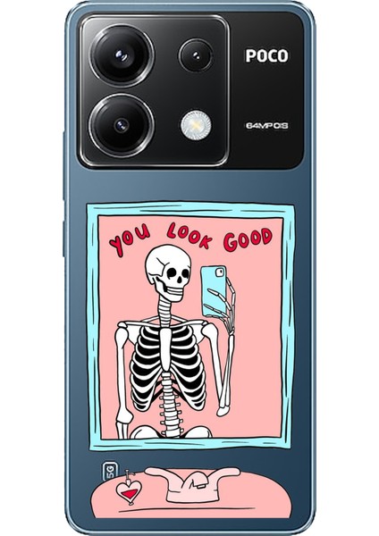 Poco X6 Pro Uyumlu You Look Good Iskelet Tasarımlı Baskılı Silikon Kılıf