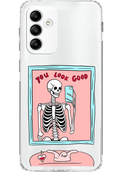 Samsung Galaxy A05S Uyumlu You Look Good Iskelet Tasarımlı Baskılı Silikon Kılıf