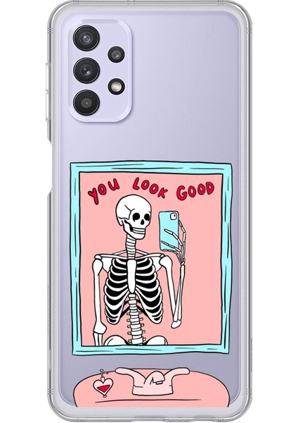 Samsung Galaxy A32 Uyumlu You Look Good Iskelet Tasarımlı Baskılı Silikon Kılıf