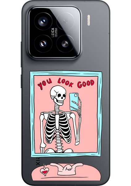 Xiaomi Mi 15 Uyumlu You Look Good Iskelet Tasarımlı Baskılı Silikon Kılıf