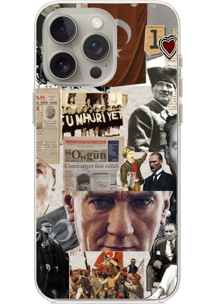 iPhone 15 Pro Max Uyumlu Atatürk Cumhuriyet Kolaj Baskılı Silikon Kılıf