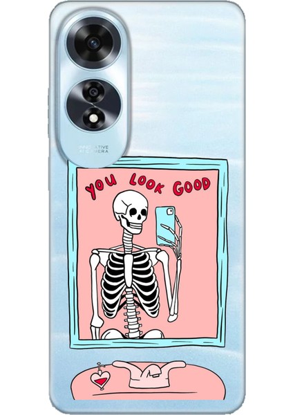 Oppo A60 Uyumlu You Look Good Iskelet Tasarımlı Baskılı Silikon Kılıf