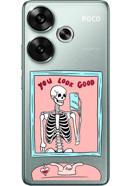 Poco F6 Uyumlu You Look Good Iskelet Tasarımlı Baskılı Silikon Kılıf