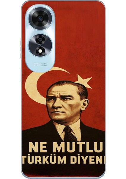 Oppo A60 Uyumlu Ne Mutlu Türkiye Bayrak Atatürk Baskılı Silikon Kılıf