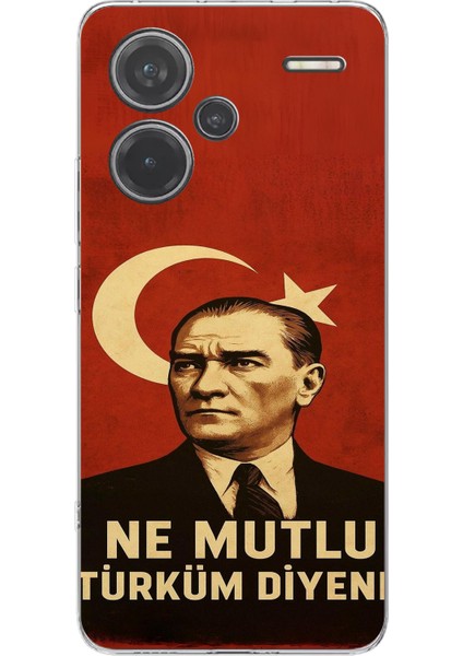 Redmi Note 13 Pro Plus 5g Uyumlu Ne Mutlu Türkiye Bayrak Atatürk Baskılı Silikon Kılıf