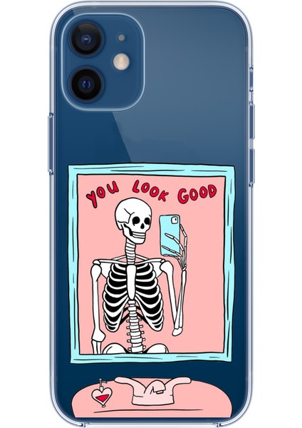 iPhone 12 Mini Uyumlu You Look Good Iskelet Tasarımlı Baskılı Silikon Kılıf