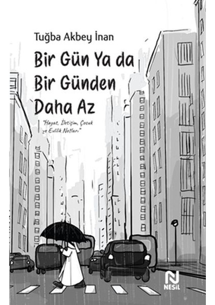 Bir Gün Ya Da Bir Günden Daha Az