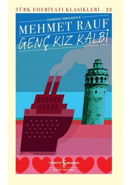 Genç Kız Kalbi - Türk Edebiyatı Klasikleri (Ciltli)