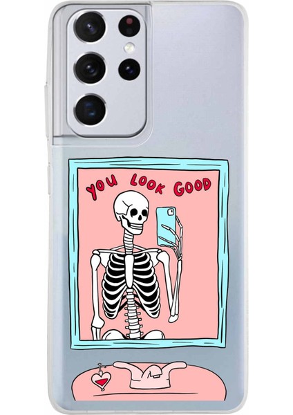 Samsung Galaxy S21 Ultra Uyumlu You Look Good Iskelet Tasarımlı Baskılı Silikon Kılıf