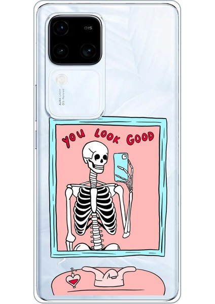 Vivo V30 Uyumlu You Look Good Iskelet Tasarımlı Baskılı Silikon Kılıf