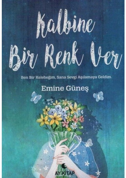 Kalbine Bir Renk Ver