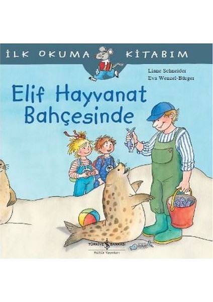 Ilk Okuma Kitabım Elif Hayvanat Bahçesinde