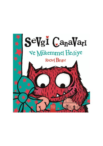 Sevgi Canavarı ve Mükemmel Hediye