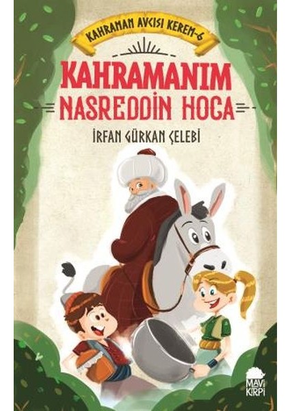 Kahramanım Nasreddin Hoca - Kahraman Avcısı Kerem 6