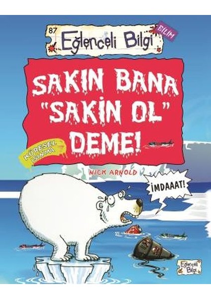 Sakın Bana Sakin Ol Deme