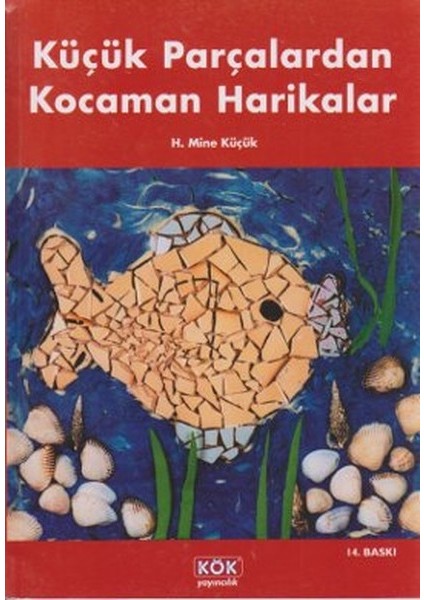 Küçük Parçalardan Kocaman Harikalar