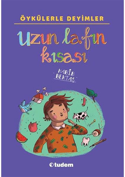 Öykülerle Deyimler - Uzun Lafın Kısası