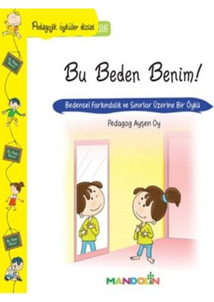 Pedagojik Öyküler 25 - Bu Beden Benim!