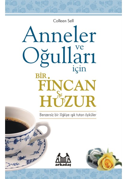 Anneler ve Oğulları Için Bir Fincan Huzur