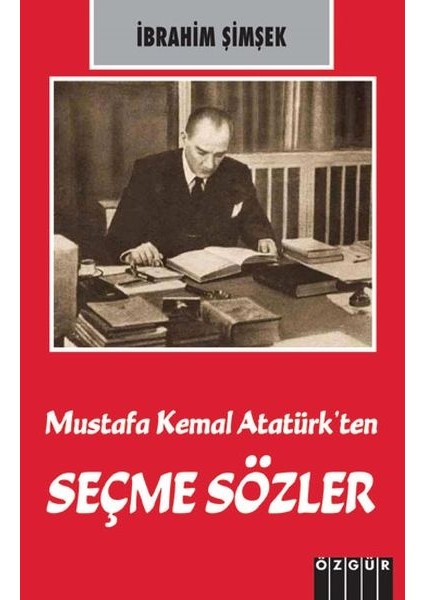 Mustafa Kemal Atatürk’ten Seçme Sözler