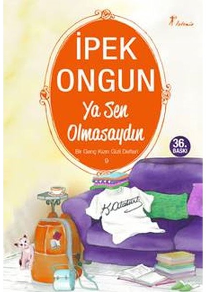 Bir Genç Kızın Gizli Defteri 09 - Ya Sen Olmasaydın
