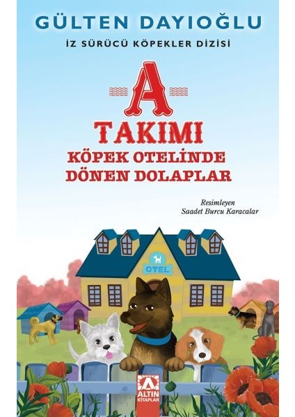 A Takımı - Köpek Otelinde Dönen Dolaplar - Iz Sürücü Köpekler Dizisi 9