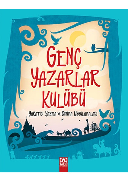 Genç Yazarlar Kulübü Yaratıcı Yazma ve Okuma Uygulamaları