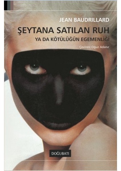 Şeytana Satılan Ruh Ya Da Kötülüğün Egemenliği