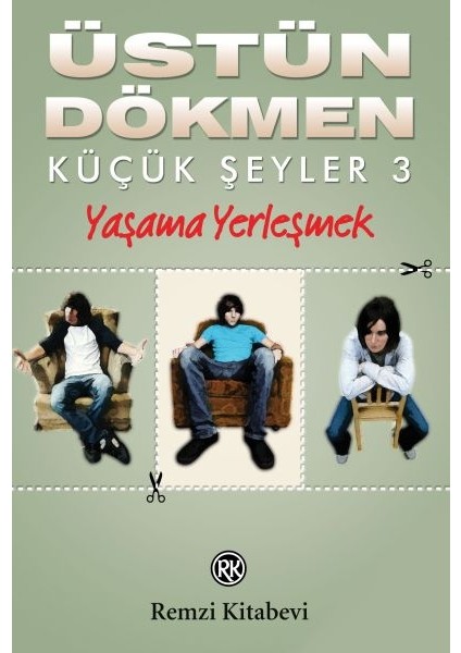 Küçük Şeyler 3 - Yaşama Yerleşmek