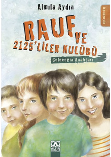 Rauf ve 2125 Liler Kulübü Geleceğin Anahtarı