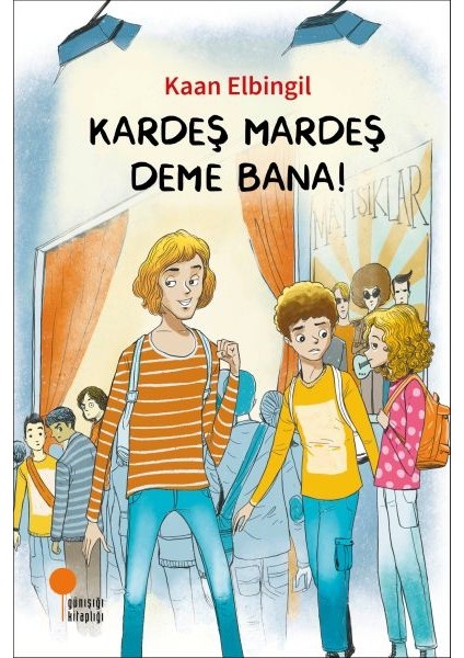 Kardeş Mardeş Deme Bana!