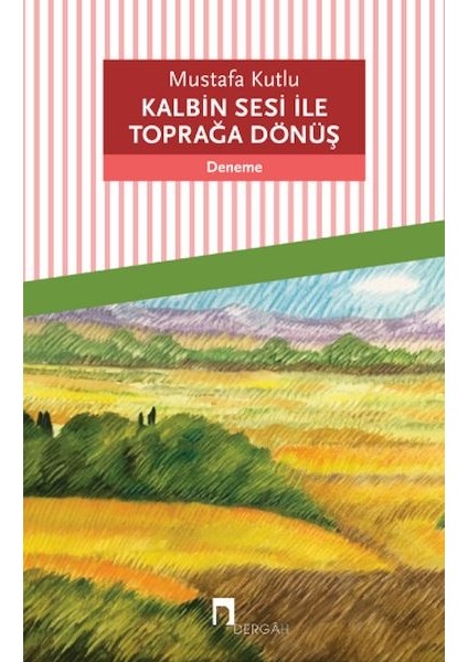 Kalbin Sesi ile Toprağa Dönüş