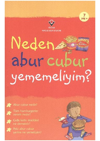 Neden Abur Cubur Yememeliyim?