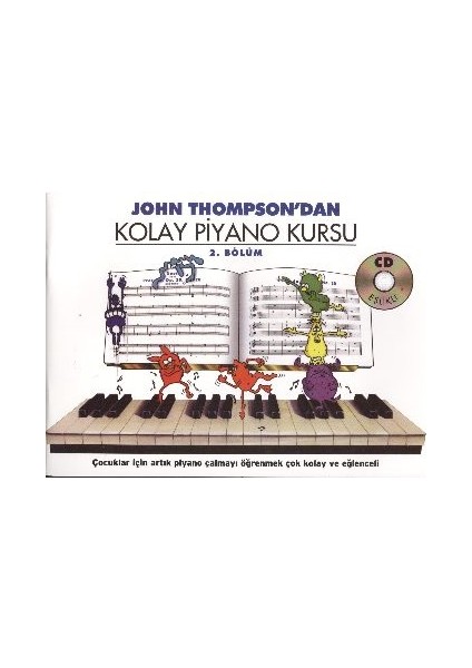 John Thompson'dan Kolay Piyano Kursu 2.bölüm