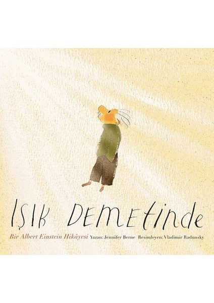 Işık Demetinde - Bir Albert Einstein Hikayesi-Ciltli