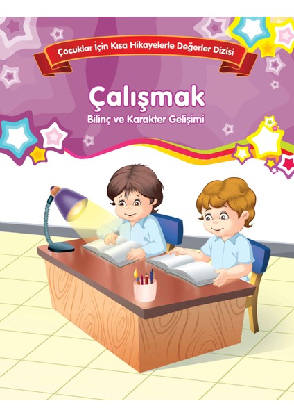 Çalışmak - Bilinç ve Karakter Gelişimi