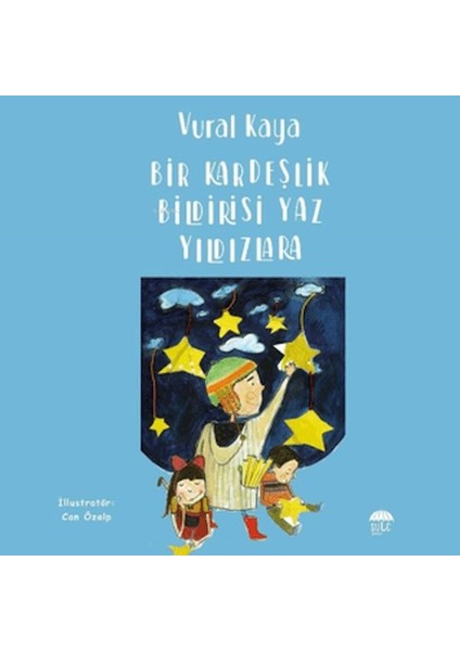 Bir Kardeşlik Bildirisi Yaz Yıldızlara