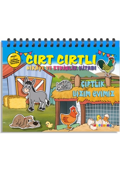 Çiftlik Bizim Evimiz - Cırt Cırtlı Hikaye ve Aktivite Kitap Serisi