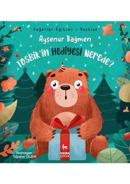 Tosbik'in Hediyesi Nerede?