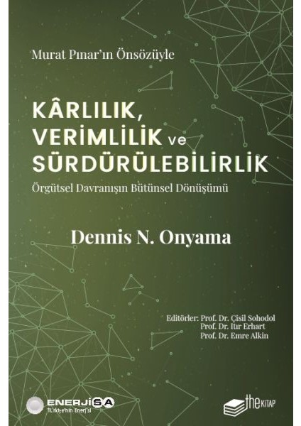 Kârlılık, Verimlilik ve Sürdürülebilirlik – Örgütsel Davranışın Bütünsel Dönüşümü