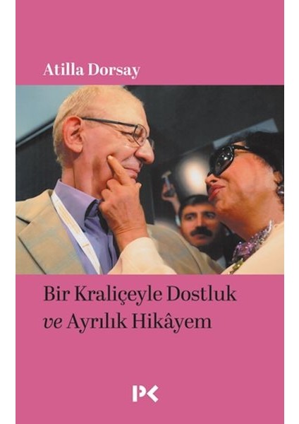 Bir Kraliçeyle Dostluk ve Ayrılık Hikâyem
