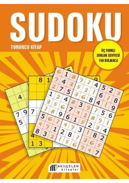 Sudoku Turuncu Kitap - Üç Farklı Zorluk Seviyesi 159 Bulmaca