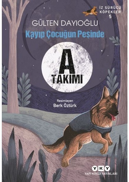 A Takımı Iz Sürücü Köpekler 5 - Kayıp Çocuğun Peşinde